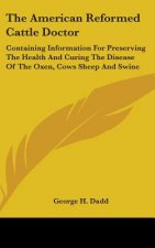 American Reformed Cattle Doctor