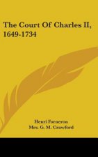 THE COURT OF CHARLES II, 1649-1734