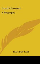 LORD CROMER: A BIOGRAPHY