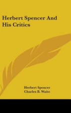 HERBERT SPENCER AND HIS CRITICS