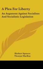 A PLEA FOR LIBERTY: AN ARGUMENT AGAINST