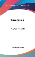 SAVONAROLA: A CITY'S TRAGEDY