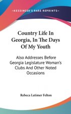 COUNTRY LIFE IN GEORGIA, IN THE DAYS OF