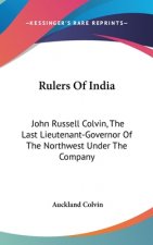RULERS OF INDIA: JOHN RUSSELL COLVIN, TH