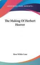 THE MAKING OF HERBERT HOOVER