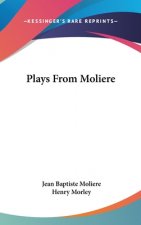 PLAYS FROM MOLIERE