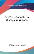 My Diary In India, In The Year 1858-59 V1