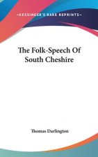 THE FOLK-SPEECH OF SOUTH CHESHIRE