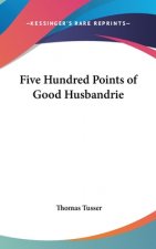FIVE HUNDRED POINTS OF GOOD HUSBANDRY