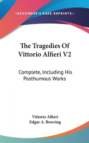 THE TRAGEDIES OF VITTORIO ALFIERI V2: CO