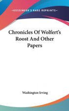 Chronicles Of Wolfert's Roost And Other Papers