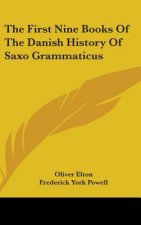 THE FIRST NINE BOOKS OF THE DANISH HISTO