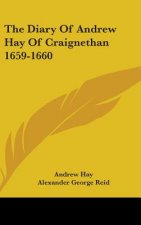 THE DIARY OF ANDREW HAY OF CRAIGNETHAN 1