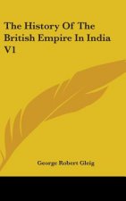 History Of The British Empire In India V1