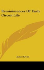 REMINISCENCES OF EARLY CIRCUIT LIFE