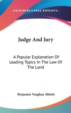 JUDGE AND JURY: A POPULAR EXPLANATION OF