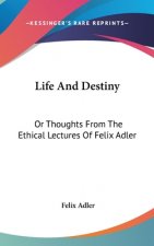 LIFE AND DESTINY: OR THOUGHTS FROM THE E