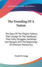 THE FOUNDING OF A NATION: THE STORY OF T