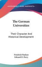 THE GERMAN UNIVERSITIES: THEIR CHARACTER