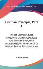 GERMAN PRINCIPIA, PART I: A FIRST GERMAN