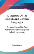 A Treasury Of The English And German Languages: Founded Upon The Best Authors And Lexicographers In Both Languages