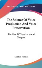 THE SCIENCE OF VOICE PRODUCTION AND VOIC