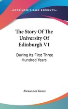 THE STORY OF THE UNIVERSITY OF EDINBURGH