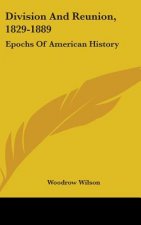 DIVISION AND REUNION, 1829-1889: EPOCHS