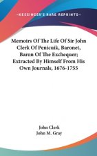 MEMOIRS OF THE LIFE OF SIR JOHN CLERK OF