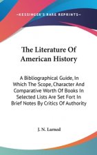 THE LITERATURE OF AMERICAN HISTORY: A BI