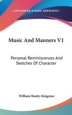 MUSIC AND MANNERS V1: PERSONAL REMINISCE