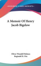 A MEMOIR OF HENRY JACOB BIGELOW