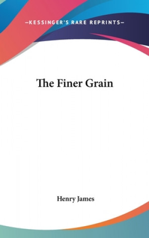 THE FINER GRAIN