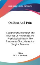 ON REST AND PAIN: A COURSE OF LECTURES O