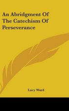 An Abridgment Of The Catechism Of Perseverance