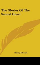 THE GLORIES OF THE SACRED HEART
