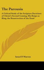 THE PAROUSIA: A CRITICAL STUDY OF THE SC