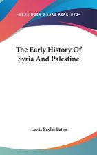 THE EARLY HISTORY OF SYRIA AND PALESTINE