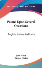 Poems Upon Several Occasions: English, Italian, And Latin