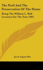 THE PERIL AND THE PRESERVATION OF THE HO