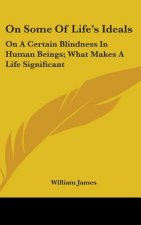 ON SOME OF LIFE'S IDEALS: ON A CERTAIN B