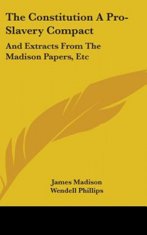 Constitution A Pro-Slavery Compact