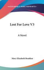 Lost For Love V3: A Novel