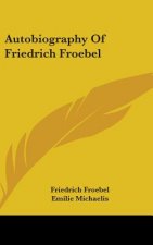 AUTOBIOGRAPHY OF FRIEDRICH FROEBEL