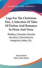 LOGS FOR THE CHRISTMAS FIRE, A SELECTION