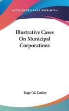 ILLUSTRATIVE CASES ON MUNICIPAL CORPORAT