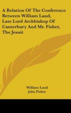 A RELATION OF THE CONFERENCE BETWEEN WIL