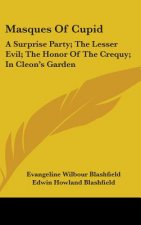 MASQUES OF CUPID: A SURPRISE PARTY; THE