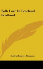 FOLK LORE IN LOWLAND SCOTLAND