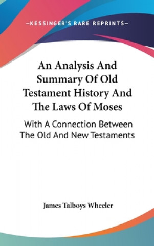 Analysis And Summary Of Old Testament History And The Laws Of Moses